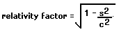 Rf = (1-(s^2)/(c^2))^0.5
